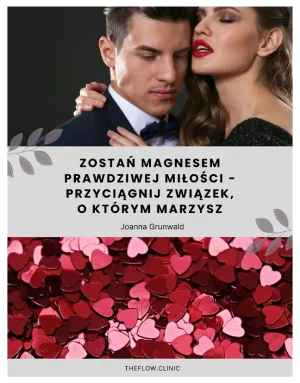 Zostań magnesem prawdziwej miłości - przyciągnij ...